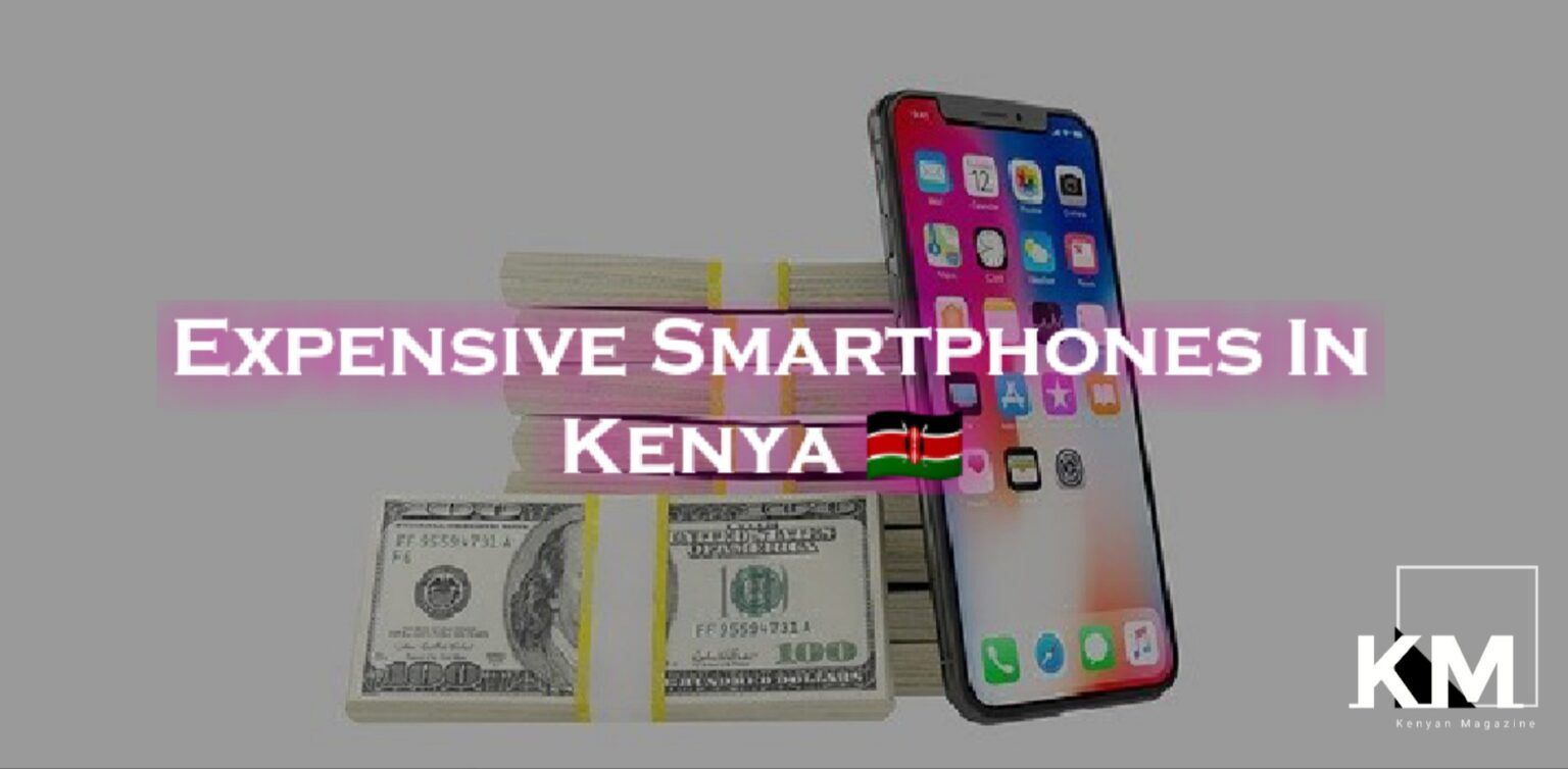 Expensive Phones in Kenya